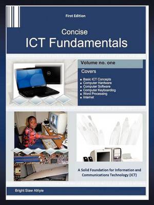 Concise Ict Fundamentals Volume One (Paperback)