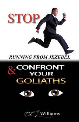 Stop Running from Jezebel & Confront Your Goliaths (Paperback)