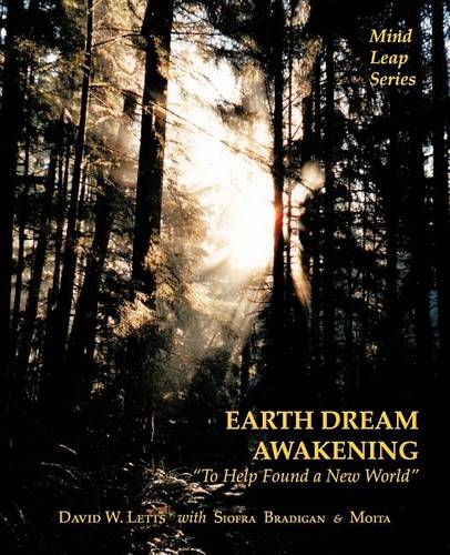 Earth Dream Awakening: To Help Found a New World (Paperback)