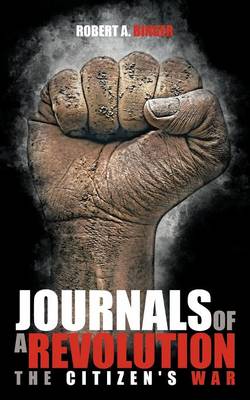 Journals of a Revolution: The Citizen's War (Paperback)