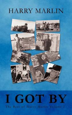 I Got by: The Best of Harry Marlin Volume 2 (Paperback)