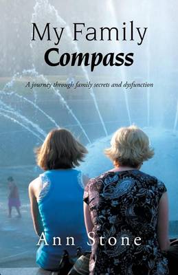 My Family Compass: A Journey Through Family Secrets and Dysfunction (Paperback)