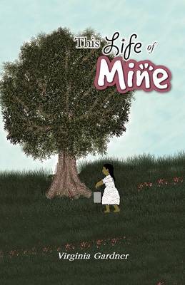 This Life of Mine (Paperback)