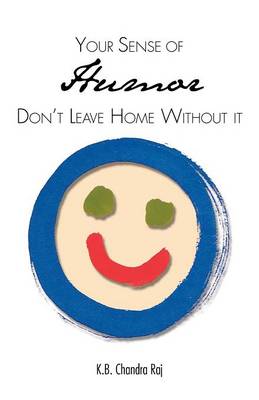 Your Sense of Humor: Don't Leave Home Without It (Paperback)