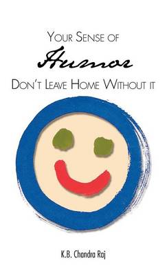 Your Sense of Humor: Don't Leave Home Without It (Hardback)