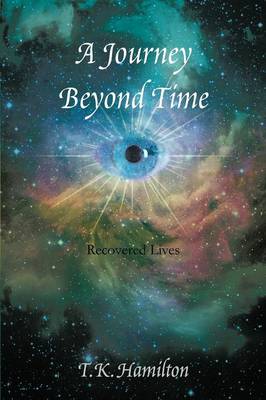 A Journey Beyond Time: Recovered Lives (Paperback)