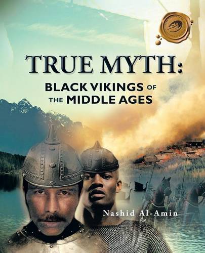 True Myth: Black Vikings of Themiddle Ages (Paperback)