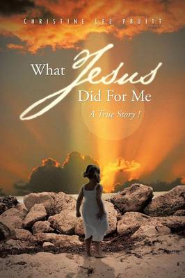 What Jesus Did for Me: A True Story ! (Paperback)