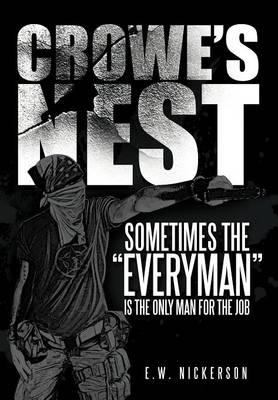 Crowe's Nest: Sometimes the "Everyman" Is the Only Man for the Job (Hardback)