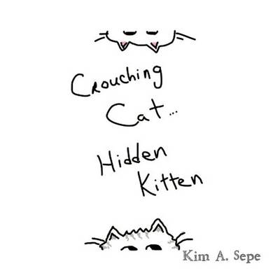 Crouching Cat, Hidden Kitten (Paperback)