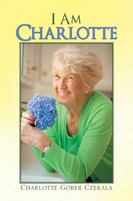 I Am Charlotte (Paperback)