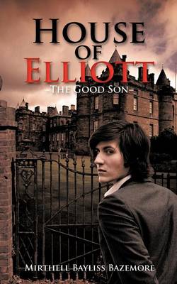 House of Elliott: -The Good Son- (Paperback)