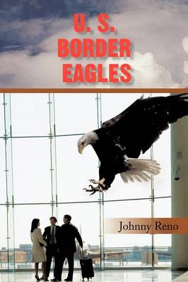U. S. Border Eagles (Paperback)