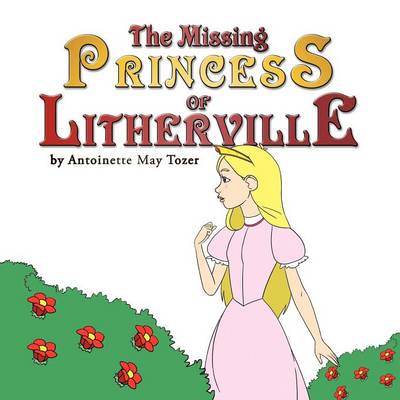 The Missing Princess of Litherville (Paperback)