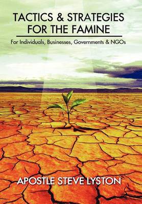Tactics and Strategies for the Famine: For Individuals (Hardback)