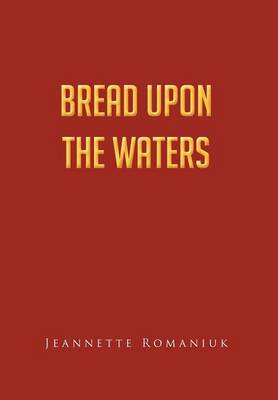 Bread Upon the Waters (Hardback)