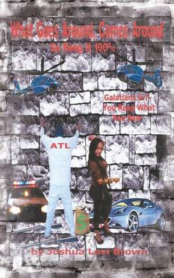 What Goes Around Comes Around: So Keep It 100% (Hardback)