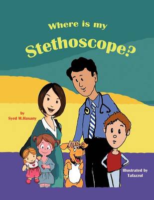 Where Is My Stethoscope? (Paperback)