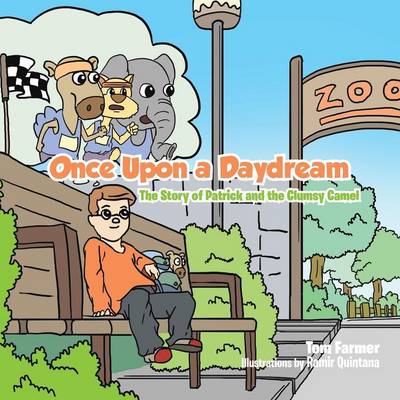 Once Upon a Daydream: The Story of Patrick and the Clumsy Camel (Paperback)