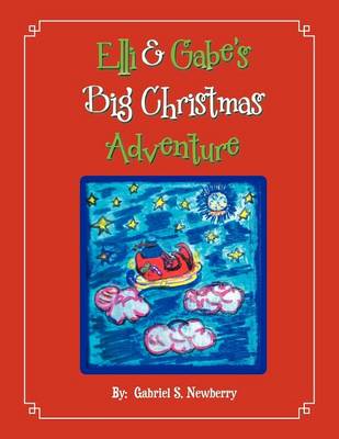 Elli & Gabe's Big Christmas Adventure (Paperback)