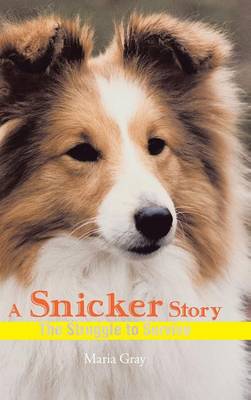 A Snicker Story: The Struggle to Survive (Hardback)