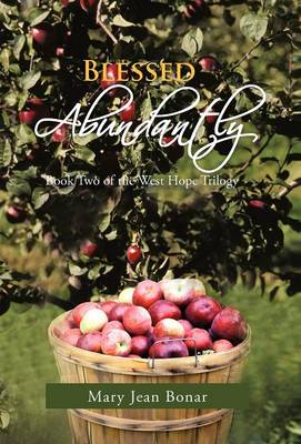 Blessed Abundantly: Book Two of the West Hope Trilogy (Hardback)