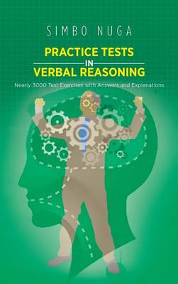 Practice Tests in Verbal Reasoning: Nearly 3000 Test Exercises with Answers and Explanations (Hardback)