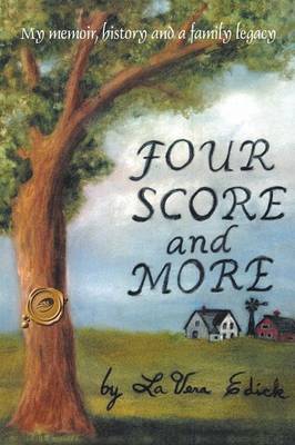 Four Score and More: My Memoir, History, and a Family Legacy (Paperback)