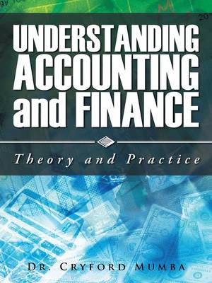 Understanding Accounting and Finance: Theory and Practice (Paperback)