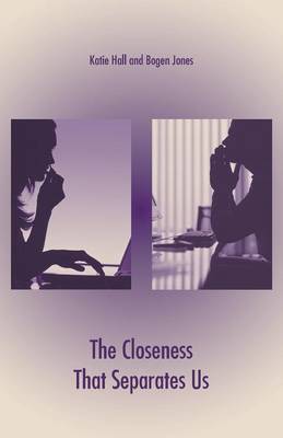 The Closeness That Separates Us (Paperback)