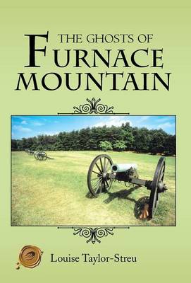 The Ghosts of Furnace Mountain (Hardback)