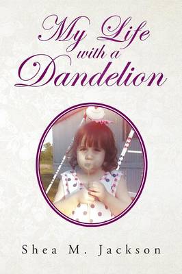 My Life with a Dandelion (Paperback)