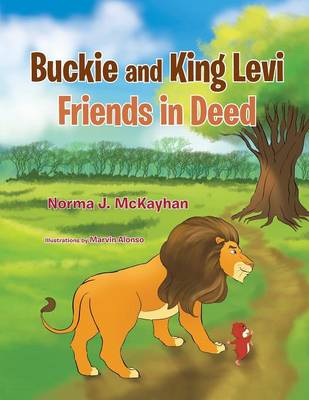 Buckie and King Levi - Friends in Deed (Paperback)
