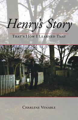 Henry's Story: That's How I Learned That (Paperback)