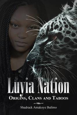Luyia Nation: Origins, Clans and Taboos (Paperback)