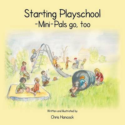 Starting Playschool- Mini-Pals Go, Too (Paperback)