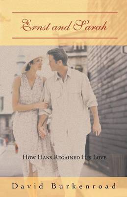 Ernst and Sarah: How Hans Regained His Love (Paperback)