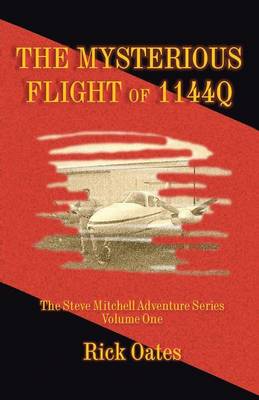 The Mysterious Flight of 1144q: The Steve Mitchell Adventure Series Volume One (Paperback)