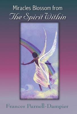 Miracles Blossom from the Spirit Within (Hardback)