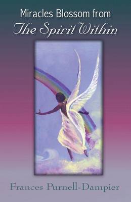 Miracles Blossom from the Spirit Within (Paperback)