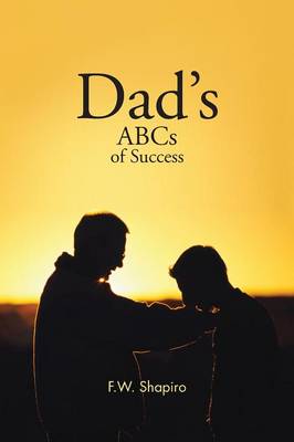 Dad's ABCs of Success (Paperback)