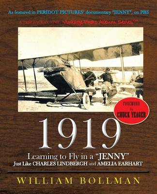 1919: Learning to Fly in a Jenny Just Like Charles Lindbergh and Amelia Earhart (Paperback)