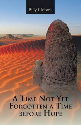 A Time Not Yet Forgotten a Time Before Hope (Paperback)