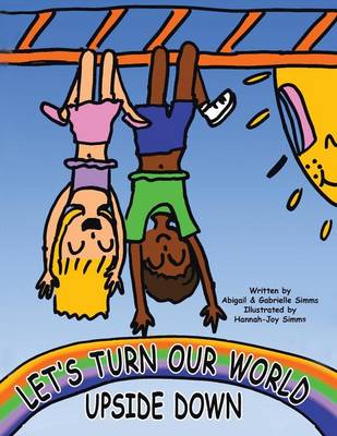 Let's Turn Our World Upside Down (Paperback)