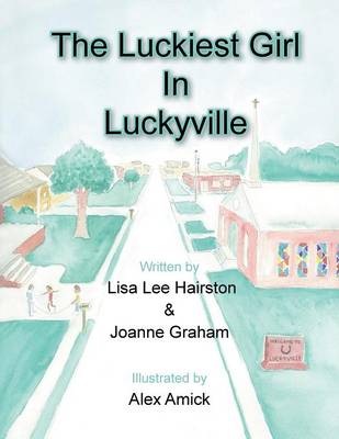 The Luckiest Girl in Luckyville (Paperback)