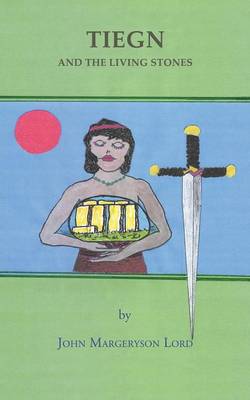 Tiegn and the Living Stones (Paperback)