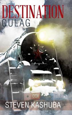 Destination Gulag (Hardback)
