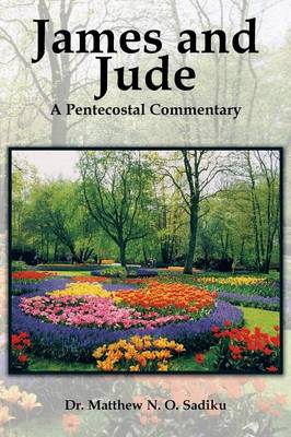 James and Jude: A Pentecostal Commentary (Paperback)