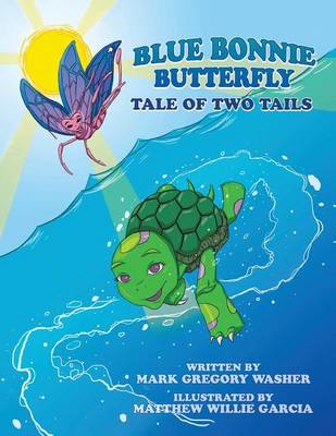 Blue Bonnie Butterfly: Tale of Two Tails (Paperback)