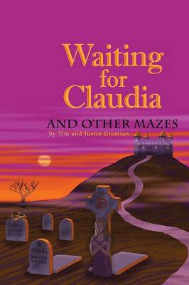 Waiting for Claudia: And Other Mazes (Paperback)